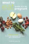 Nicole M Avena, Nicole M. Avena, Nicole M. Phd Avena - What to Eat When You're Pregnant