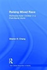 Sharon Chang, Sharon H Chang, Sharon H. Chang, Chang Sharon H. - Raising Mixed Race
