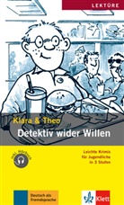 Klar, Klara, Theo - Detektiv wider Willen