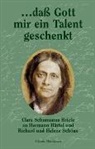 Clara Schumann, Monica Steegmann - Daß Gott mir ein Talent geschenkt