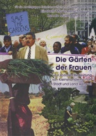 Arbeitsgruppe Kleinstlandwirtschaft, Petr Becker, Petra Becker, Elisabeth Meyer-Renschhausen, Renate Müller, Renate Müller u a - Die Gärten der Frauen