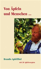Eckart Brandt, Eckhart Brandt - Von Äpfeln und Menschen . . .