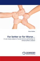 Peter Walker - For better or for Worse...