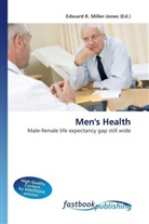 Edward R. Miller-Jones, Edward R. Miller-Jones, Edwar R Miller-Jones - Men's Health