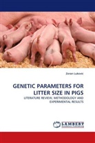 Zoran Lukovic - GENETIC PARAMETERS FOR LITTER SIZE IN PIGS