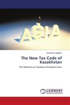 Kuzhimova Aigerim - The New Tax Code of Kazakhstan