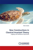 Peter Frenkel - New Constructions in Classical Invariant Theory