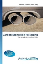 Edward R. Miller-Jones, Edward R. Miller-Jones, Edwar R Miller-Jones - Carbon Monoxide Poisoning