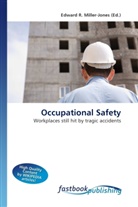Edward R. Miller-Jones, Edward R. Miller-Jones, Edwar R Miller-Jones - Occupational Safety