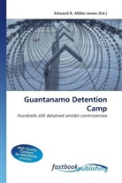 Edward R. Miller-Jones, Edward R. Miller-Jones, Edwar R Miller-Jones - Guantanamo Detention Camp