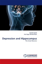 Aijaz A. Khan, Aijaz Ahmed Khan, NAZI NASIR, Nazim Nasir - Depression and Hippocampus