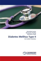 Amrenda kumar, Amrendar kumar, Aji Kumar Pandey, Ajit Kumar Pandey, Abhilash singh, Abhilasha singh - Diabetes Mellitus Type II