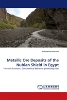 Mahmoud Hassaan - Metallic Ore Deposits of the Nubian Shield in Egypt