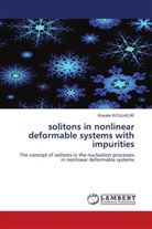 Rosalie WOULACHE - solitons in nonlinear deformable systems with impurities