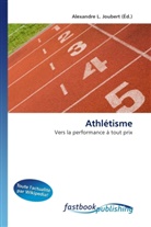 Alexandre L. Joubert, Alexandre L. Joubert, Alexandr L Joubert - Athlétisme