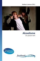 Nathan Lamour, Natha Lamour, Nathan Lamour - Alcoolisme