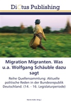 Marti Keller, Martin Keller - Migration Migranten. Was u.a. Wolfgang Schäuble dazu sagt