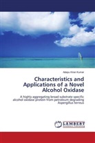 Adepu Kiran Kumar - Characteristics and Applications of a Novel Alcohol Oxidase