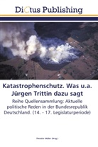 Theodo Müller, Theodor Müller - Katastrophenschutz. Was u.a. Jürgen Trittin dazu sagt