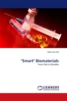 Xian Jun Loh - "Smart" Biomaterials