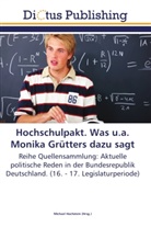 Michae Hochstein, Michael Hochstein - Hochschulpakt. Was u.a. Monika Grütters dazu sagt