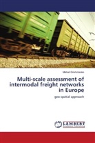 Mikhail Grishchenko - Multi-scale assessment of intermodal freight networks in Europe