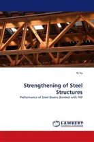 Yi Yu - Strengthening of Steel Structures