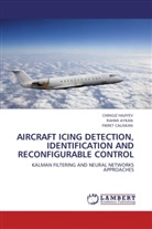 RAHM AYKAN, RAHMI AYKAN, FIKRET CALISKAN, CHINGI HAJIYEV, Chingiz Hajiyev - AIRCRAFT ICING DETECTION, IDENTIFICATION AND RECONFIGURABLE CONTROL