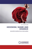 Eak Prasad Duwadi - HEDONISM, SHAME AND DISGRACE
