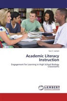 Sue C Larson, Sue C. Larson - Academic Literacy Instruction