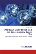 Nathan Scoll - SATURDAY NIGHT FEVER and the Contemporary Dance Film