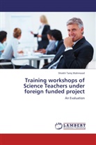 Shiekh Tariq Mahmood - Training workshops of Science Teachers under foreign funded project