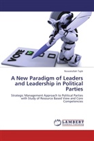 Nosratollah Tajik - A New Paradigm of Leaders and Leadership in Political Parties