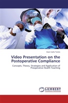Gian Carlo Torres - Video Presentation on the Postoperative Compliance