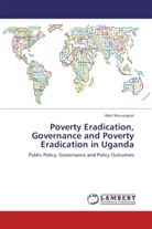 Abel Mucunguzi - Poverty Eradication, Governance and Poverty Eradication in Uganda