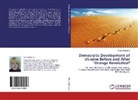 Olena Babinova - Democratic Development of Ukraine Before and After "Orange Revolution"