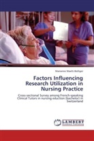 Marianne Waelti-Bolliger - Factors Influencing Research Utilization in Nursing Practice