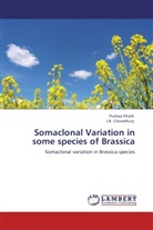 J B Chowdhury, J. B. Chowdhury, Pushp Kharb, Pushpa Kharb - Somaclonal Variation in some species of Brassica
