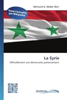 Bertran G Muller, Bertrand G. Muller - La Syrie