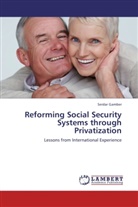 Serdar Gamber - Reforming Social Security Systems through Privatization