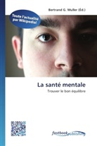 Bertran G Muller, Bertrand G. Muller - La santé mentale