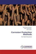 Raja R. Hussain, Raja Rizwa Hussain, Raja Rizwan Hussain, Omer Sabih, Sabi Salahuddin, Sabih Salahuddin - Corrosion Protection Methods