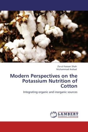 MUHAMMAD ARSHAD, Zia-ul-hassa Shah, Zia-ul-hassan Shah - Modern Perspectives on the Potassium Nutrition of Cotton Integrating organic and inorganic sources