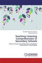 Elizabeth Adesomo Dopemu, Elizabeth Adesomon Dopemu, Hanna Onyi Yusuf - Teaching Listening Comprehension in Secondary Schools