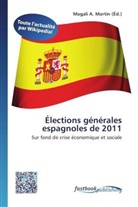 Magal A Martin, Magali A. Martin - Élections générales espagnoles de 2011