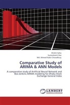 Md Ahmed Chowdhury, Md. Ahmed Kabir Chowdhury, Sumonkant Das, Sumonkanti Das, Shishi Saha, Shishir Saha - Comparative Study of ARIMA & ANN Models