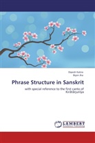 Bipin Jha, Dipes Katira, Dipesh Katira - Phrase Structure in Sanskrit