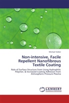 Michael Sieber - Non-intensive, Facile Repellent Nanofibrous Textile Coating