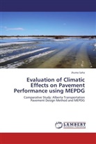 Jhuma Saha - Evaluation of Climatic Effects on Pavement Performance using MEPDG