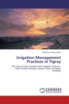 Habtamu Worku Redie - Irrigation Management Practices in Tigray